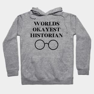 World okayest historian Hoodie